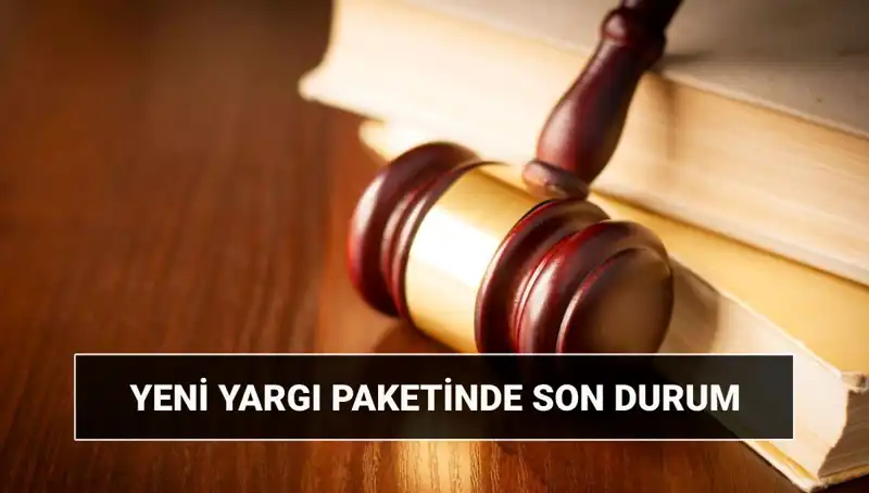 2025 Yılına Damgasını Vuracak Yeni Yargı Paketi: Neler Getiriyor?