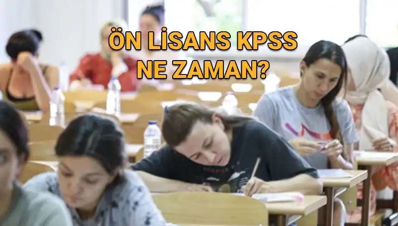 KPSS Ön Lisans Sınavı Ne Zaman Yapılacak? Tüm Merak Edilenler Burada!