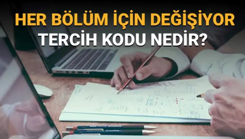 Tercih Kodu Nedir? Üniversite Tercih Sürecinde Ne Kadar Önemli?