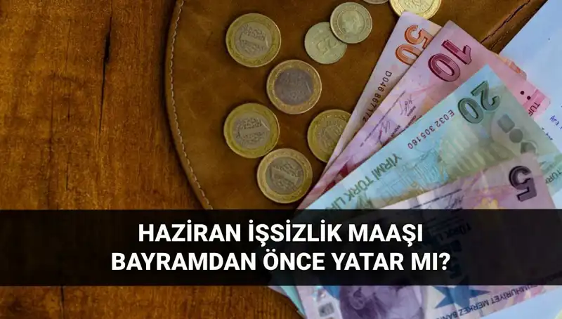 İşsizlik Maaşları Ramazan Bayramı Öncesi Hesaplara Geçebilir Mi?