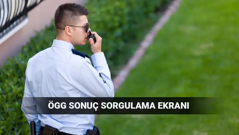 EGM ÖGG Sınav Sonuçları 2025: Öğrenmek İçin Neler Gerekli?