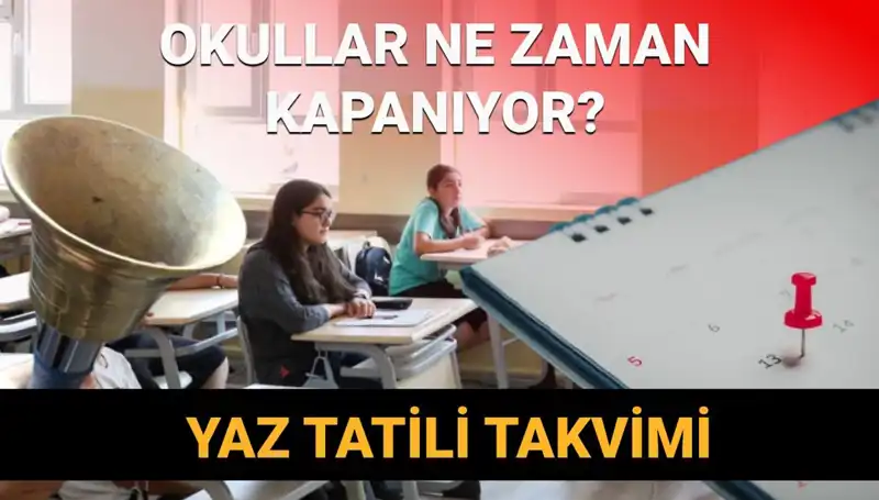 Okullar Bu Yıl Erken Kapanacak mı? 2024-2025 Takvimi Açıklandı!