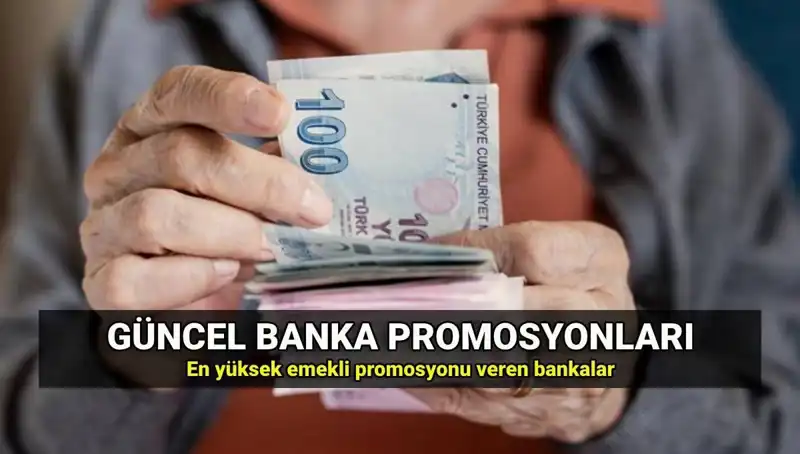 2025’te Emeklilere Sunulan En Yüksek ve Düşük Banka Promosyonları