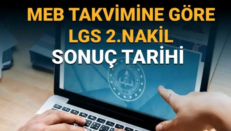 LGS 2. Nakil Süreci: 3. Tercihler ve Sonuç Tarihleri Açıklandı!